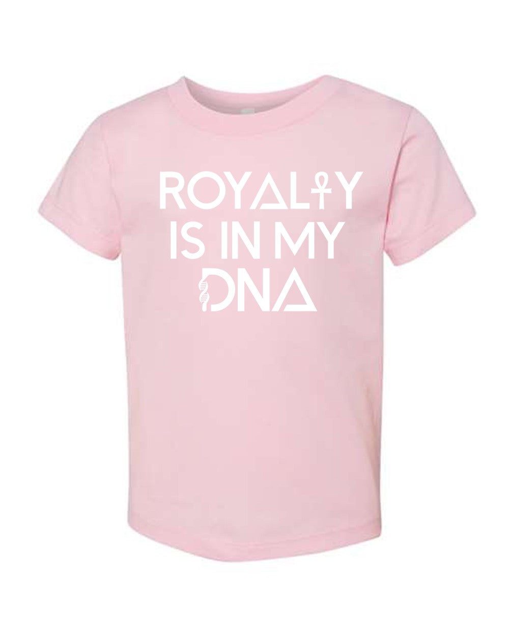 Royalty Is In My DNA Baby Pink T-Shirt